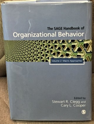 Item #58088 The Sage Handbook of Organizational Behavior, Volume 2, Macro Approaches. Stewart R....