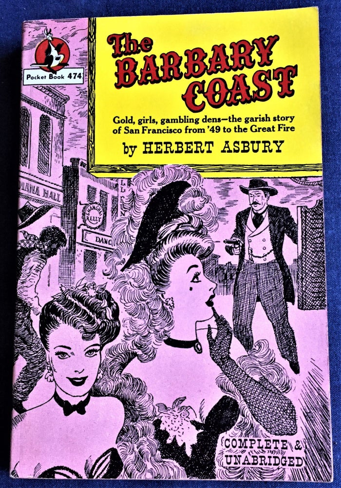 Item #58158 The Barbary Coast. Herbert Asbury.