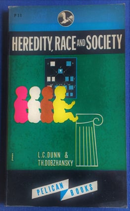 Item #58269 Heredity, Race and Society. L C. Dunn, Th. Dobzhansky