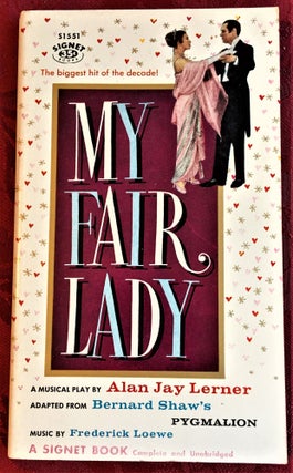 Item #58515 My Fair Lady. Alan Jay Lerner, Bernard Shaw