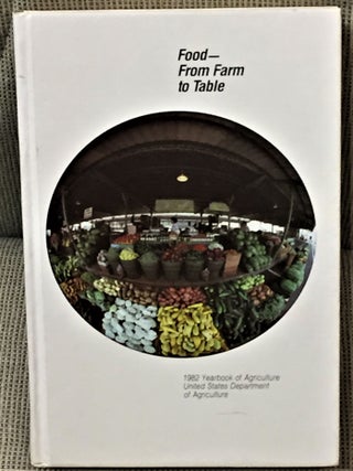 Food - From Farm to Table. United States Department of Agriculture.