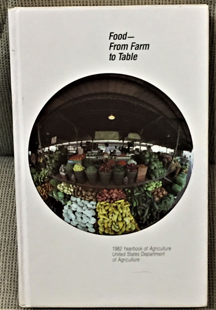 Item #58708 Food - From Farm to Table. United States Department of Agriculture.
