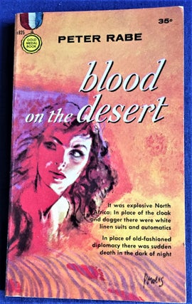 Item #58712 Blood on the Desert. Peter Rabe