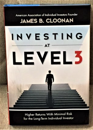 Item #58729 Investing at Level 3, Higher Returns with Minimal Risk for the Long-Term Individual...