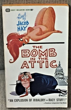 Item #58837 The Bomb in the Attic. Jacob Hay