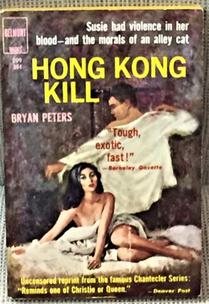 Item #58875 Hong Kong Kill. Bryan Peters