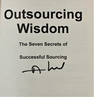 Outsourcing Wisdom, The Seven Secrets of Successful Sourcing