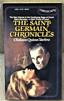 Item #59045 The Saint-Germain Chronicles. Chelsea Quinn Yarbro