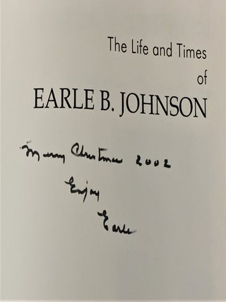 The Life and Times of Earle B. Johnson, A Journey Through Life
