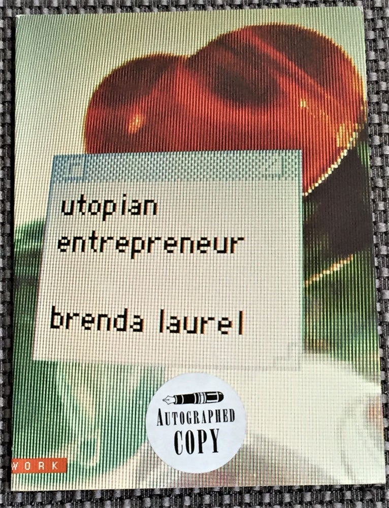 Item #59130 Utopian Entrepreneur. Brenda Laurel.