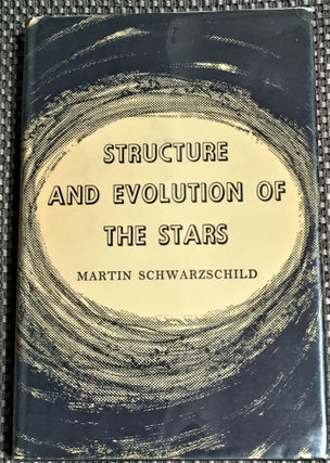 Item #59191 Structure and Evolution of the Stars. Martin Schwarzschild