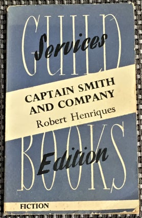 Item #59197 Captain Smith and Company. Robert Henriques