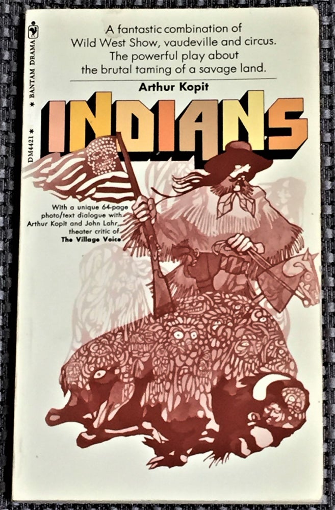 Item #59212 Indians, A Play. Arthur Kopit.