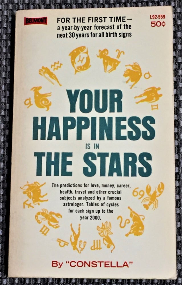 Item #59264 Your Happiness is in the Stars. Constella.