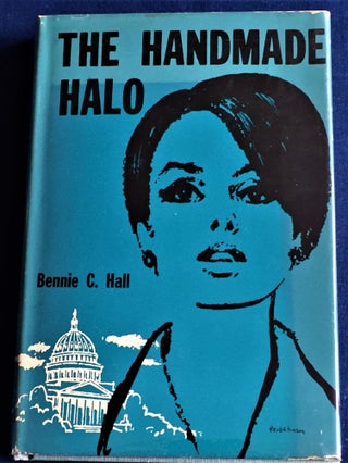 Item #59274 The Handmade Halo. Bennie C. Hall