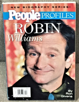 Item #59458 People Profiles - Robin Williams. Ron Givens