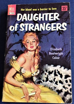 Item #59489 Daughter of Strangers. Elizabeth Boatwright Coker