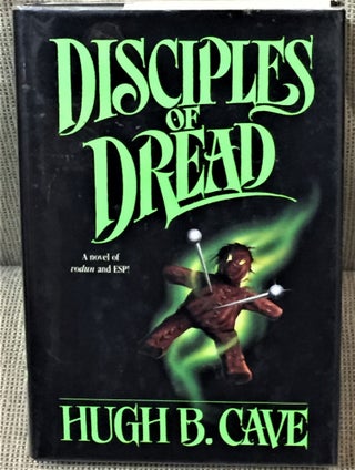 Item #59601 Disciples of Dread. Hugh B. Cave