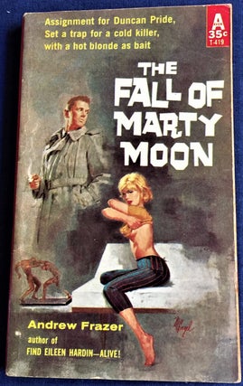 Item #59616 The Fall of Marty Moon. Andrew Frazer