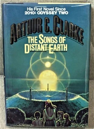Item #59621 The Songs of Distant Earth. Arthur C. Clarke