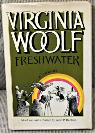 Item #59820 Freshwater, A Comedy. Lucio P. Ruotolo Virginia Woolf
