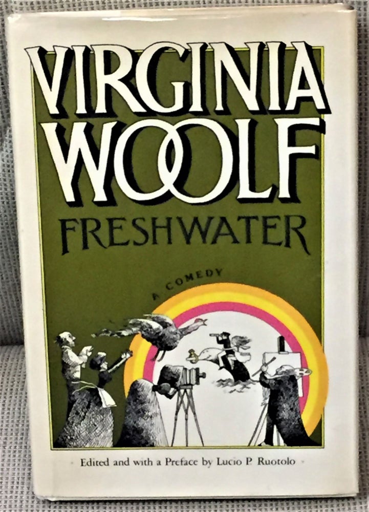 Item #59820 Freshwater, A Comedy. Lucio P. Ruotolo Virginia Woolf.