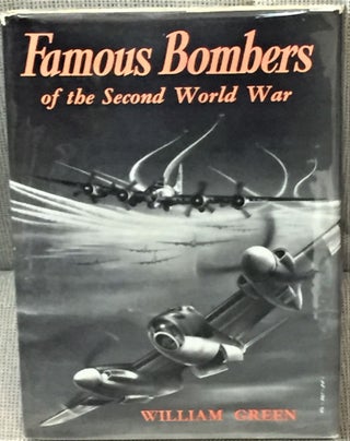 Item #59826 Famous Bombers of the Second World War. William Green
