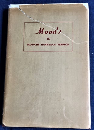 Item #59881 Moods, A Book of Verse. Blanche Harriman Verbeck