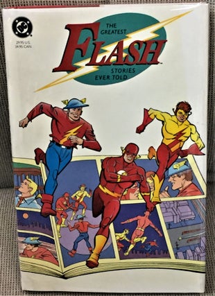 Item #59900 The Greatest Flash Stories Ever Told. Mike Gold, introduction