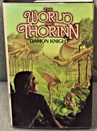 Item #59983 The World and Thorinn. Damon Knight