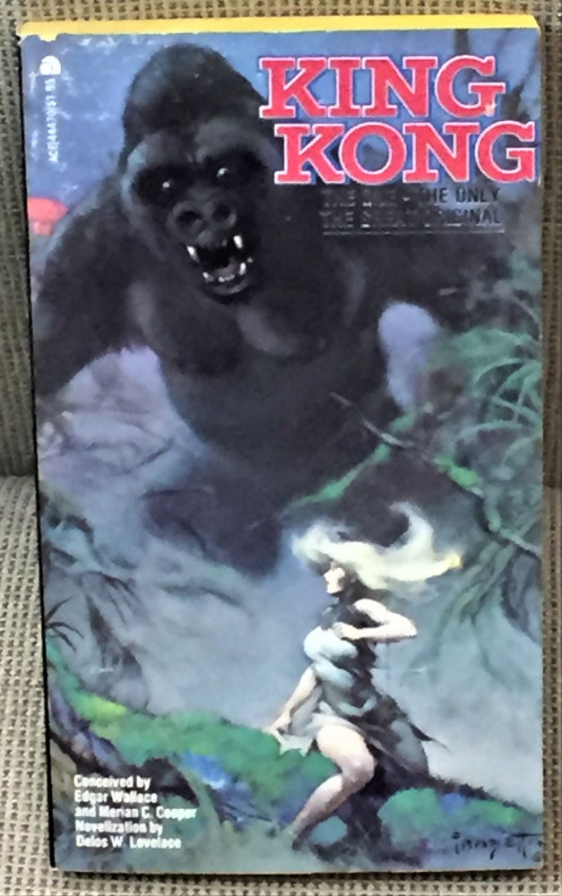 Item #60008 King Kong. Edgar Wallace, Delos W. Lovelace Merian C. Cooper, novelization.