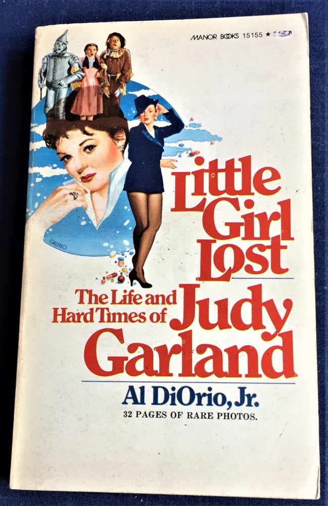 Item #60035 Little Girl Lost, The Life and Hard Times of Judy Garland. Al DiOrio Jr.