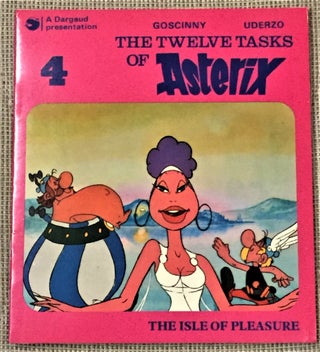 Item #60045 The Twelve Tasks of Asterix, #4, The Isle of Pleasure. Rene Goscinny