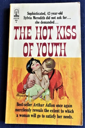 Item #60051 The Hot Kiss of Youth. Arthur Adlon