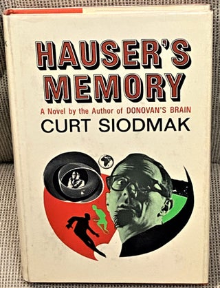 Item #60170 Hauser's Memory. Curt Siodmak