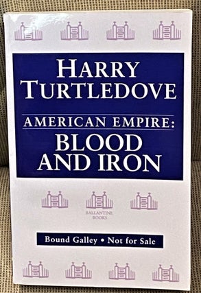 Item #60229 American Empire: Blood and Iron. Harry Turtledove