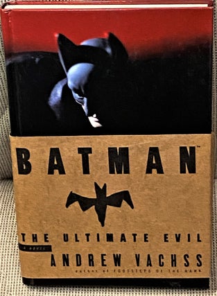Item #60233 Batman, The Ultimate Evil. Andrew Vachss
