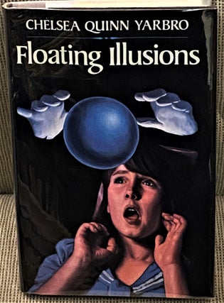 Item #60262 Floating Illusions. Chelsea Quinn Yarbro