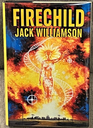 Item #60265 Firechild. Jack Williamson