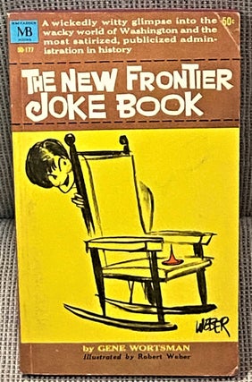 Item #60289 The New Frontier Joke Book. Gene Wortsman