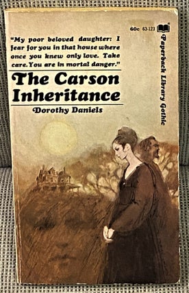Item #60312 The Carson Inheritance. Dorothy Daniels