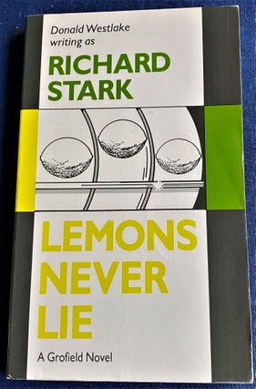 Item #60371 Lemons Never Lie. Richard Stark, Donald Westlake