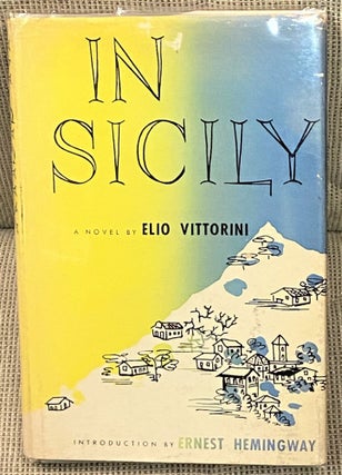 Item #60390 In Sicily. Ernest Hemingway Elio Vittorini, intro