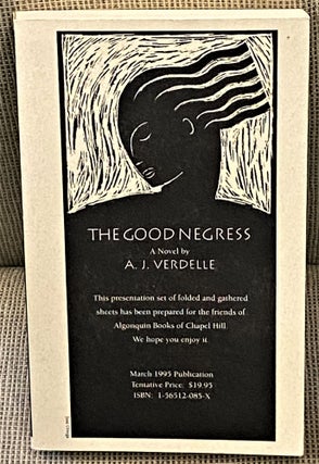 Item #60427 The Good Negress. A J. Verdelle