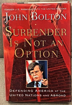 Item #60493 Surrender is Not an Option. John Bolton