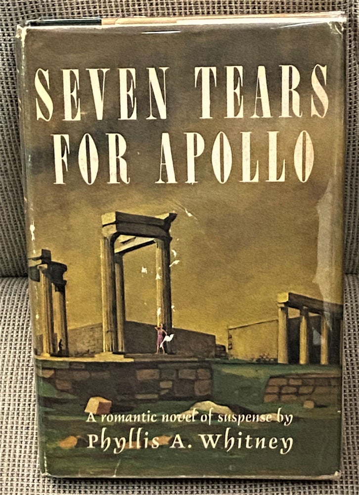 Item #60726 Seven Tears for Apollo. Phyllis A. Whitney.