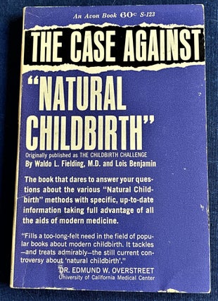 Item #60790 The Case against Natural Childbirth. Lois Benjamin Waldo L. Fielding