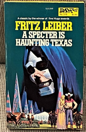 Item #60832 A Specter is Haunting Texas. Fritz Leiber