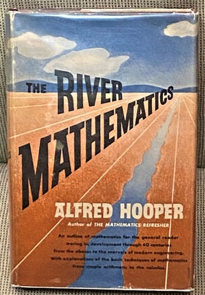 Item #60840 The River Mathematics. Alfred Hooper
