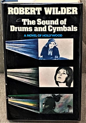 Item #60845 The Sound of Drums and Cymbals. Robert Wilder